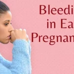 Early Pregnancy Bleeding